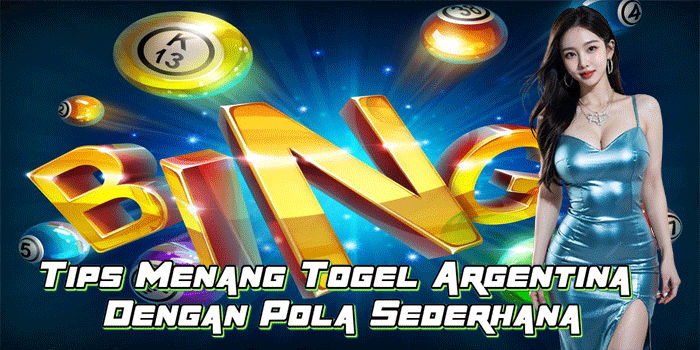 Tips Menang Togel Argentina Dengan Pola Sederhana