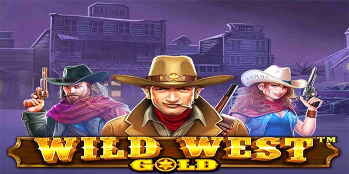 Strategi Bermain Slot Wild West Gold Dengan Pola Gacor