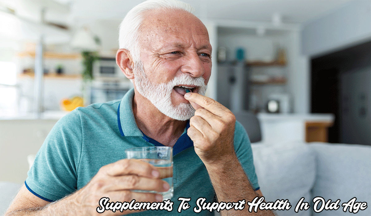 Smart Supplements: Supplements To Support Health In Old Age