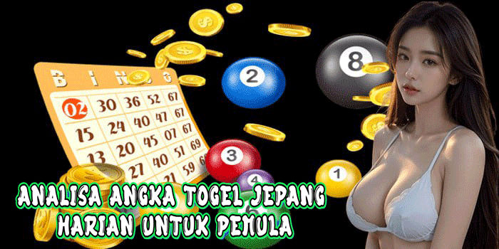 Analisa Angka Togel Jepang Harian untuk Pemula