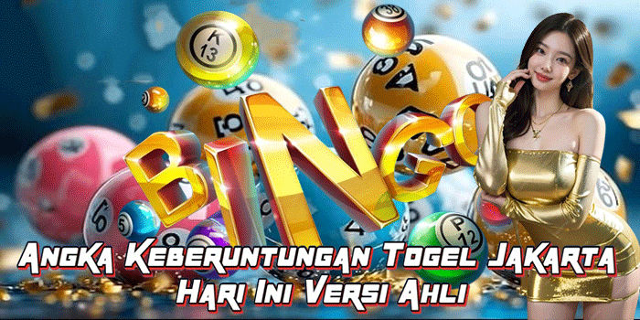Angka Keberuntungan Togel Jakarta Hari Ini Versi Ahli