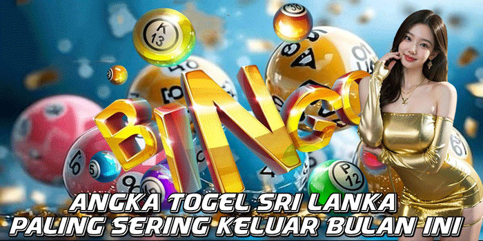 Angka Togel Sri Lanka Paling Sering Keluar Bulan Ini