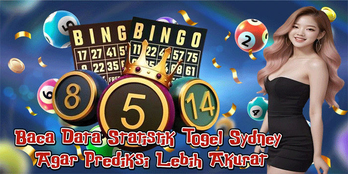 Baca Data Statistik Togel Sydney Agar Prediksi Lebih Akurat