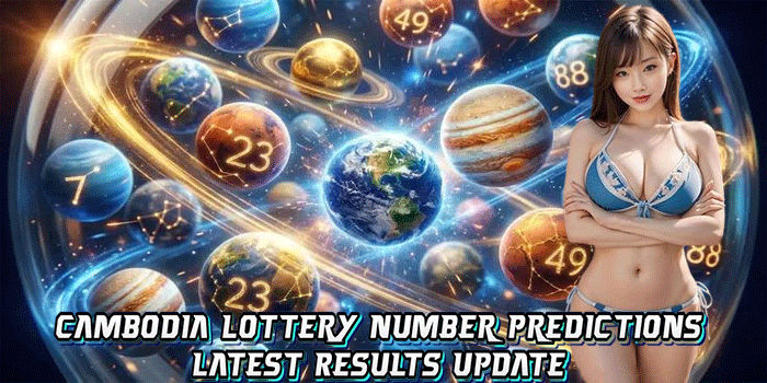 Cambodia Lottery Number Predictions: Latest Results Update