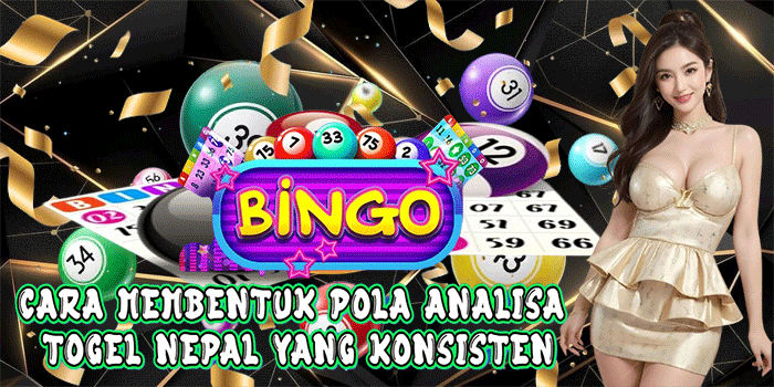 Cara Membentuk Pola Analisa Togel Nepal Yang Konsisten