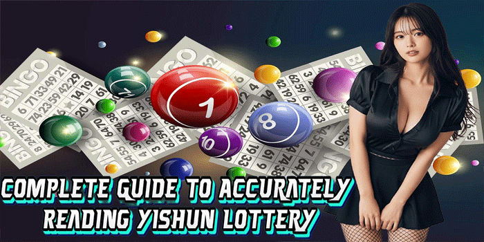 Complete Guide To Accurately Reading Yishun Lottery