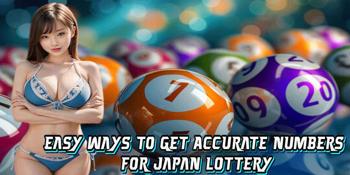 Easy Ways To Get Accurate Numbers For Japan Lottery