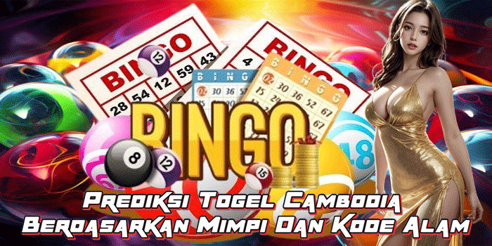 Prediksi Togel Cambodia Berdasarkan Mimpi Dan Kode Alam