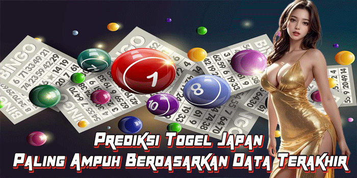 Prediksi Togel Japan Paling Ampuh Berdasarkan Data Terakhir