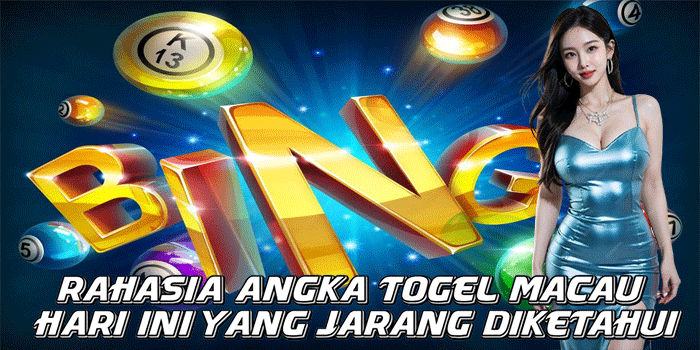 Rahasia Angka Togel Macau Hari Ini Yang Jarang Diketahui