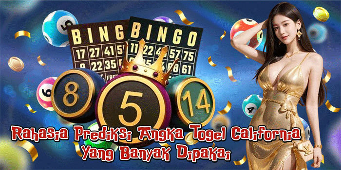 Rahasia Prediksi Angka Togel California Yang Banyak Dipakai