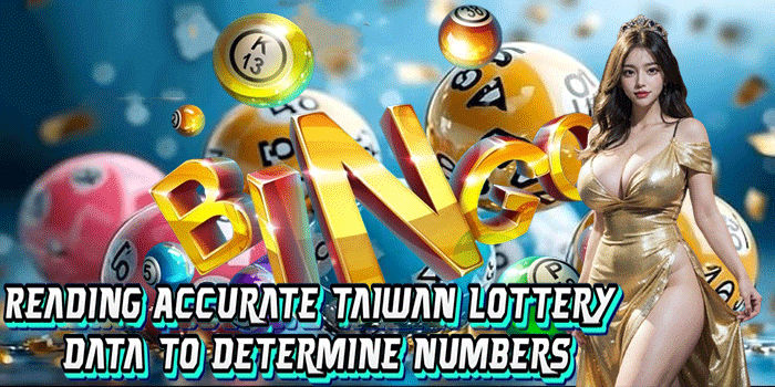 Reading Accurate Taiwan Lottery Data To Determine Numbers