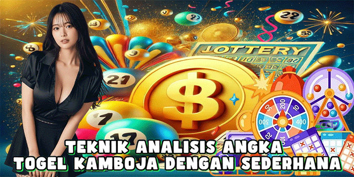 Teknik Analisis Angka Togel Kamboja Dengan Sederhana