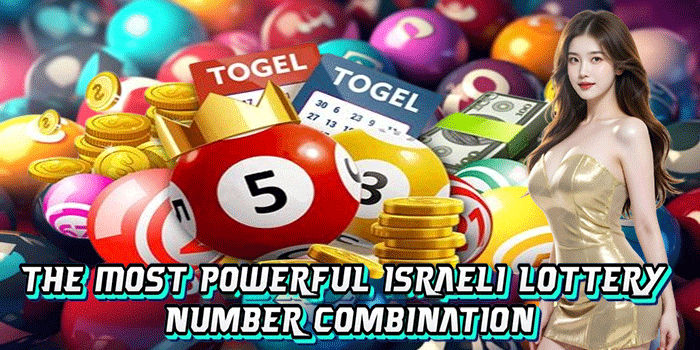 The Most Powerful Israeli Lottery Number Combination