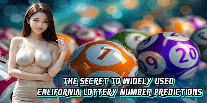 The Secret To Widely Used California Lottery Number Predictions