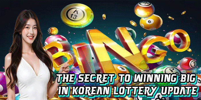 The Secret To Winning Big In Korean Lottery Update