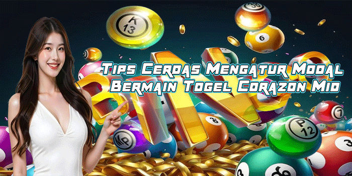 Tips Cerdas Mengatur Modal Bermain Togel Corazon Mid