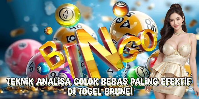 Teknik Analisa Colok Bebas Paling Efektif Di Togel Brunei