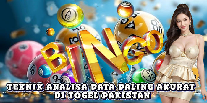 Teknik Analisa Data Paling Akurat Di Togel Pakistan