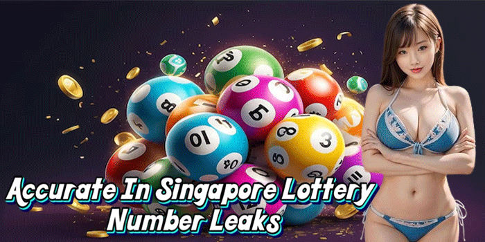 Accurate In Singapore Lottery Number Leaks
