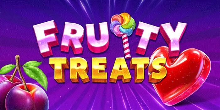 Accurate Strategy For Winning The Jackpot In Fruity Treats Slots