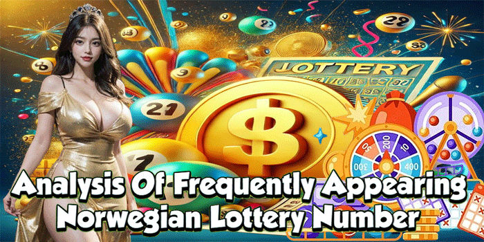 Analysis Of Frequently Appearing Norwegian Lottery Number 