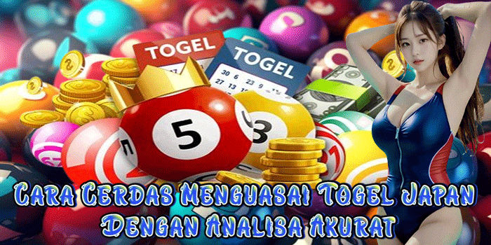 Cara Cerdas Menguasai Togel Japan Dengan Analisa Akurat