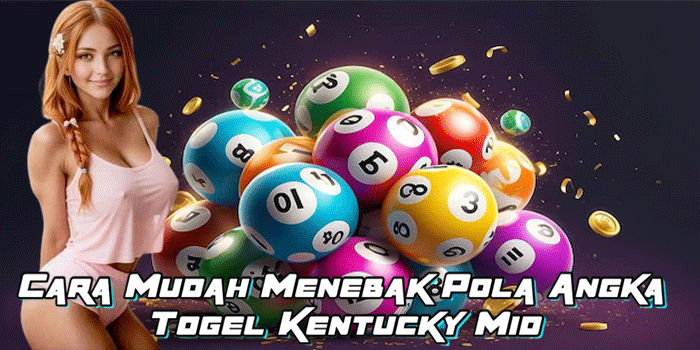 Cara Mudah Menebak Pola Angka Togel Kentucky Mid