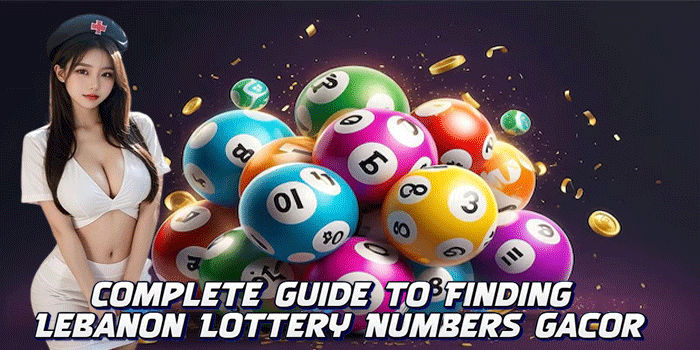 Complete Guide To Finding Lebanon Lottery Numbers Gacor