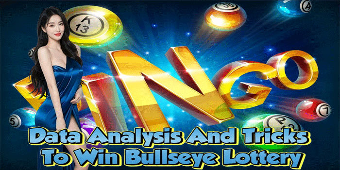 Data Analysis And Tricks To Win Bullseye Lottery