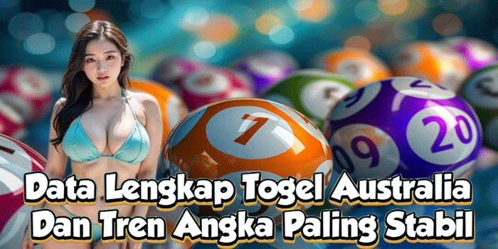 Data Lengkap Togel Australia Dan Tren Angka Paling Stabil