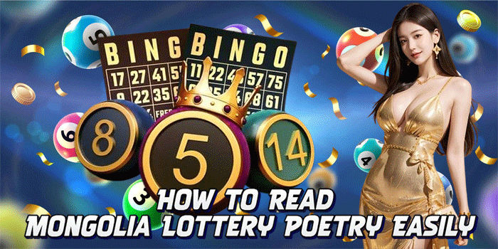 How To Read Mongolia Lottery Poetry Easily