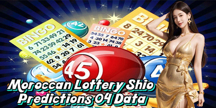 Moroccan Lottery Shio Predictions 04 Data