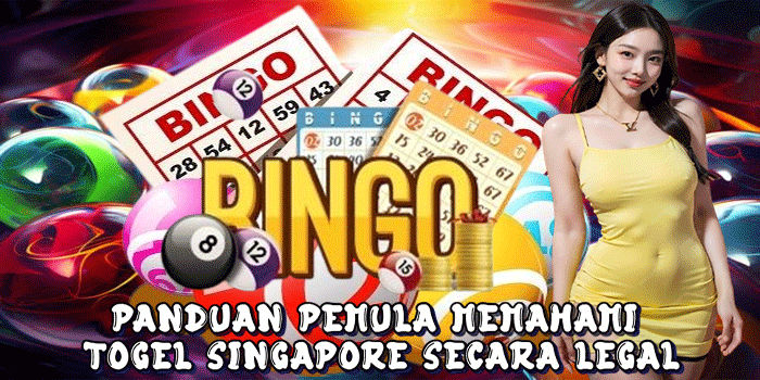 Panduan Pemula Memahami Togel Singapore Secara Legal