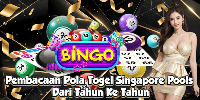 Pembacaan Pola Togel Singapore Pools Dari Tahun Ke Tahun