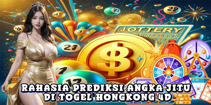 Rahasia Prediksi Angka Jitu Di Togel Hongkong 4D