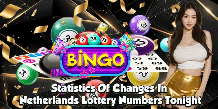 Statistics Of Changes In Netherlands Lottery Numbers Tonight