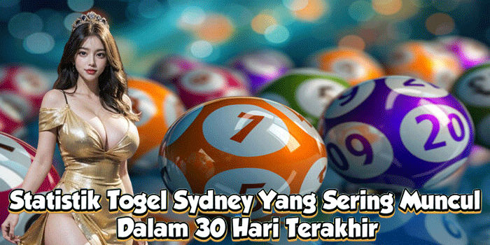 Statistik Togel Sydney Yang Sering Muncul Dalam 30 Hari Terakhir
