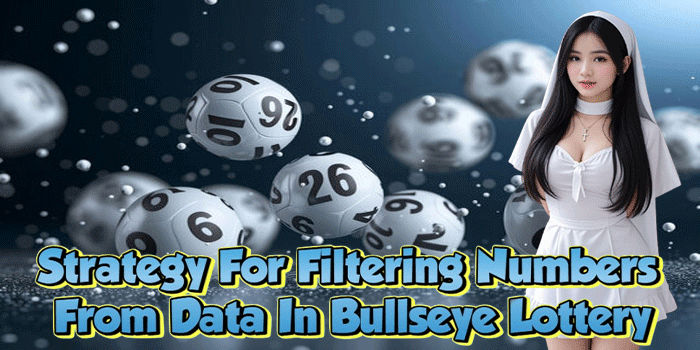 Strategy For Filtering Numbers From Data In Bullseye Lottery