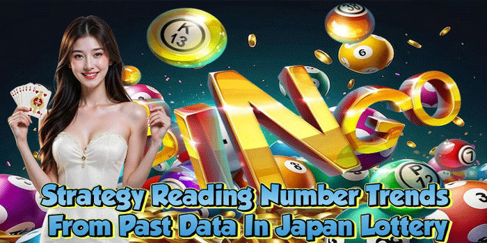 Strategy Reading Number Trends From Past Data In Japan Lottery