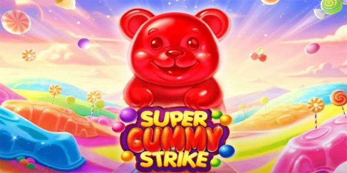 Surefire Tricks For Winning Big On Super Gummy Strike Slot
