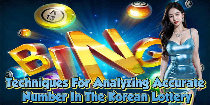 Techniques For Analyzing Accurate Number In The Korean Lottery