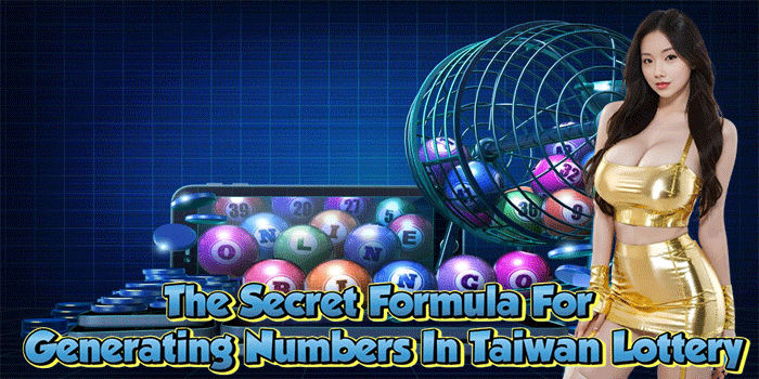 The Secret Formula For Generating Numbers In Taiwan Lottery