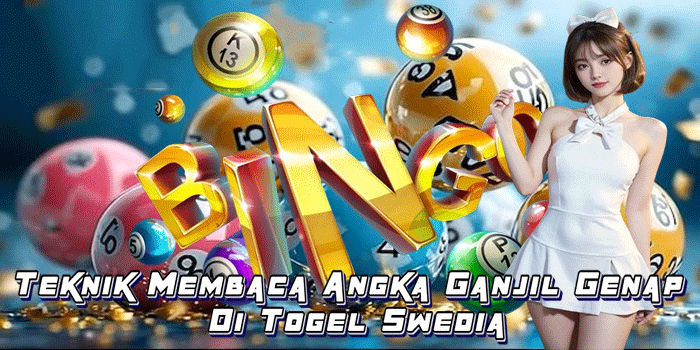 Teknik Membaca Angka Ganjil Genap Di Togel Swedia