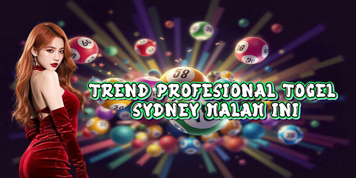 Trend Profesional Togel Sydney Malam Ini