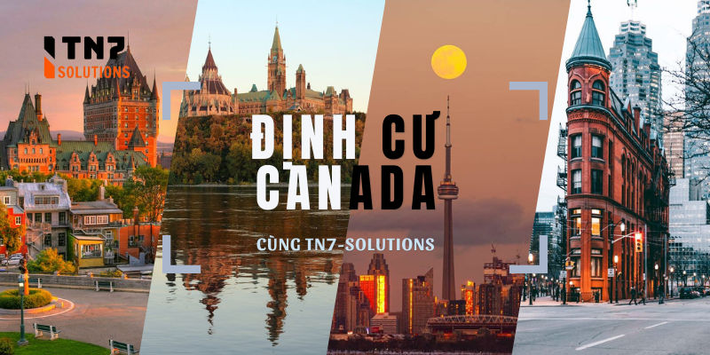 Định cư Canada bằng visa lao động? Giải pháp định cư an toàn, tiết kiệm chi phí.