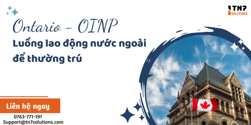 Tất cả bạn cần biết về Luồng Lao động Nước ngoài của Ontario-OINP để Thường trú