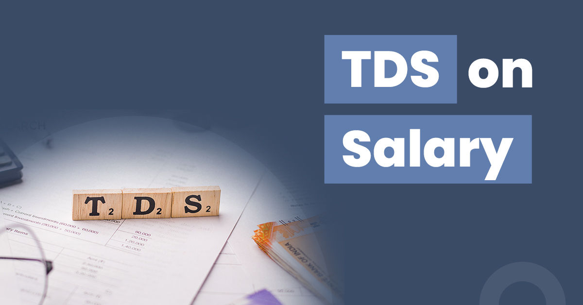 What Is TDS And How Is TDS On Salary Calculated