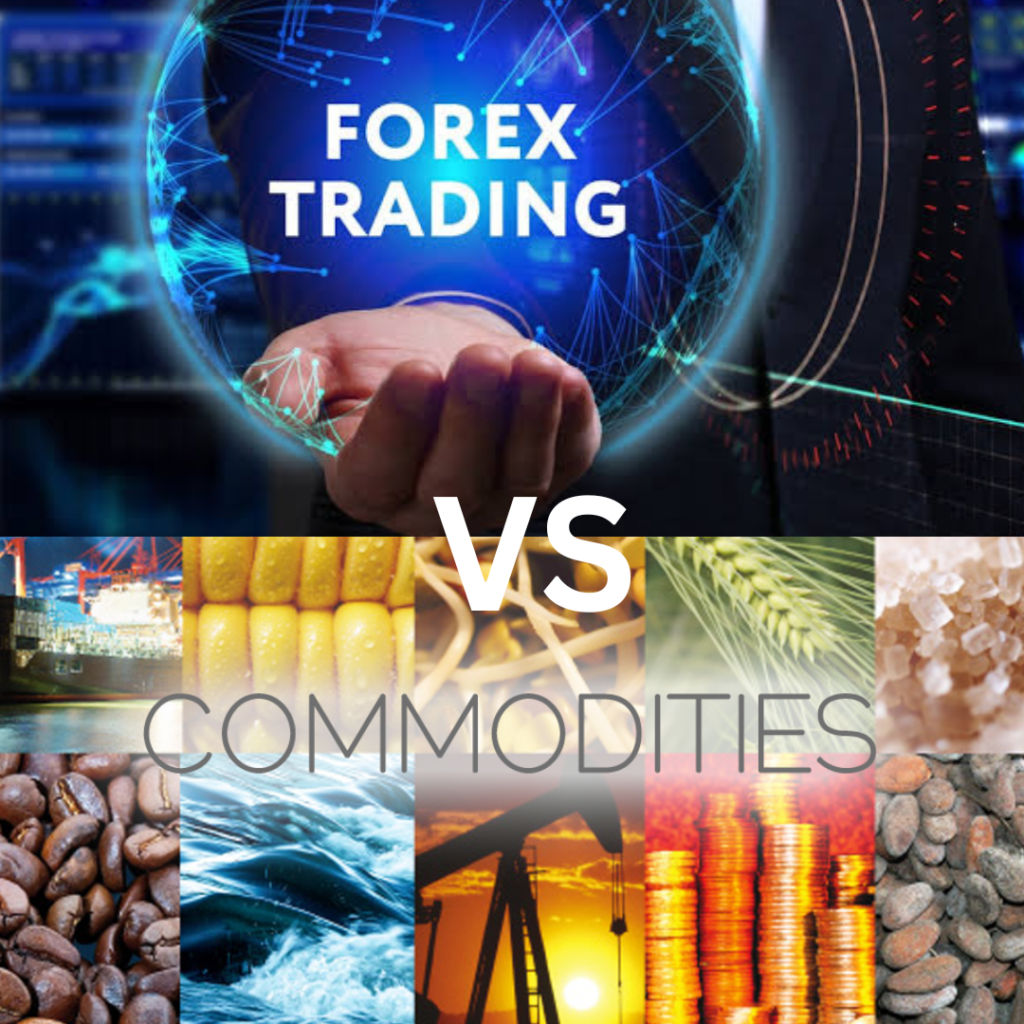 Commodity Vs Forex Trading