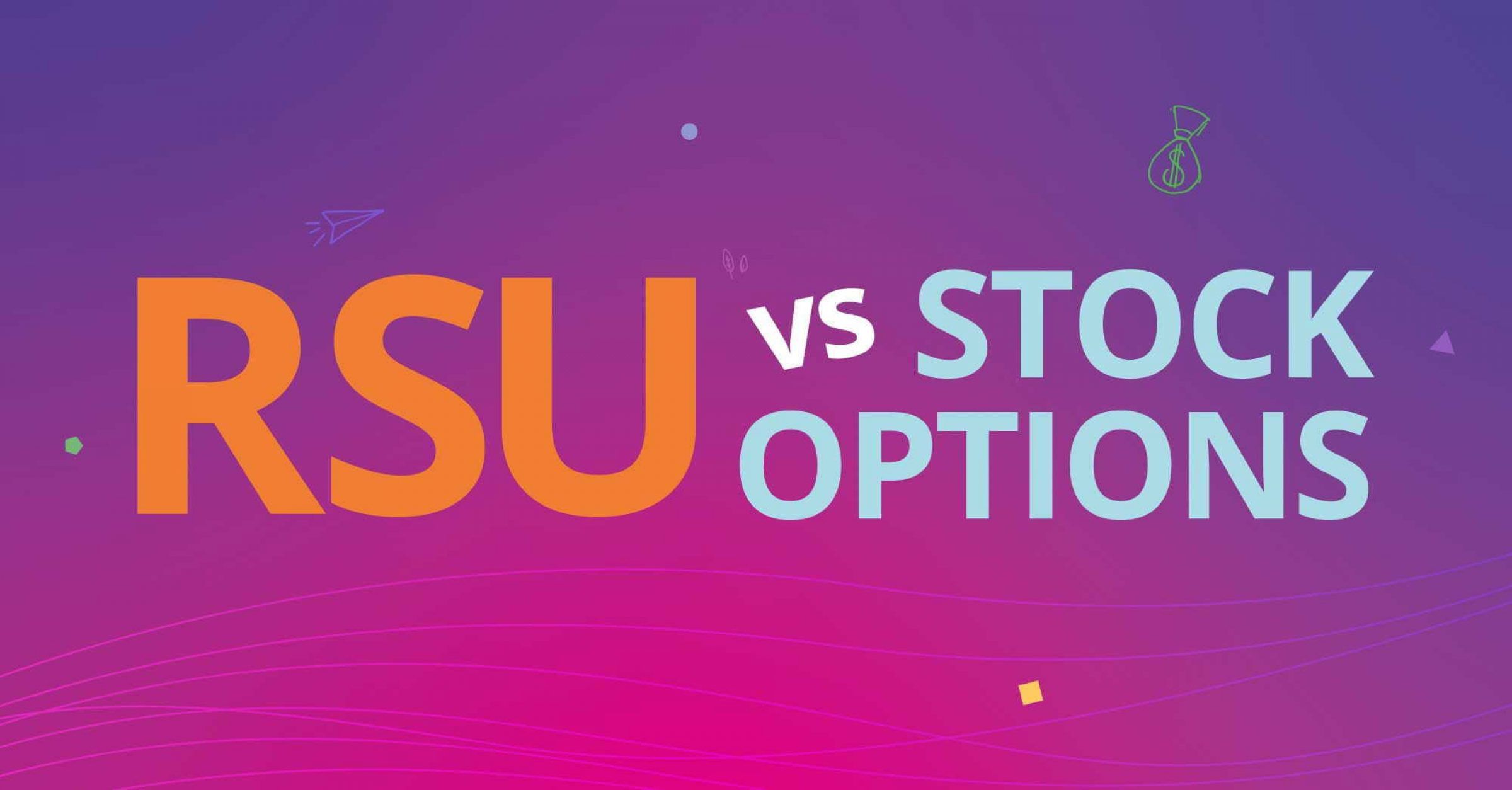 Restricted Stock Units VS Stock Options